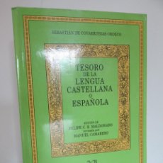 Libros de segunda mano: TESORO DE LA LENGUA CASTELLANA O ESPAÑOLA. SEBASTIAN DE COVARRUBIAS OROZCO. CASTALIA 1995
