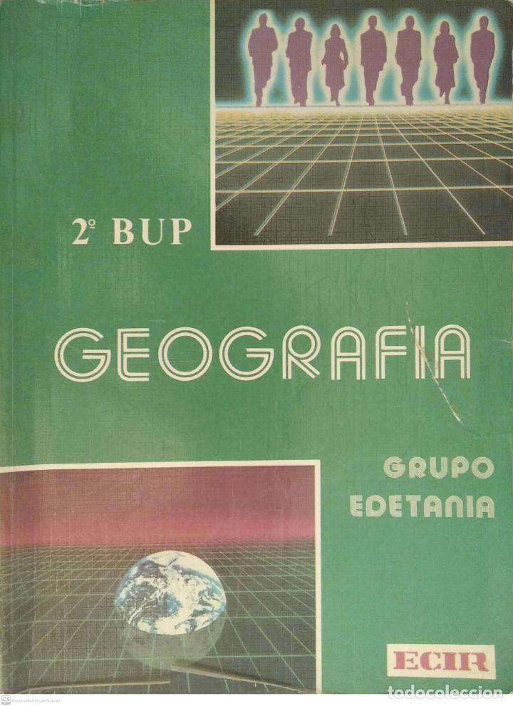 Libros de segunda mano: Geograf&iacute;a 2&ordm; BUP. Grupo Edetania. ECIR.