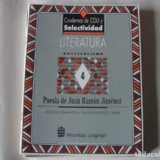 Libros de segunda mano: CUADERNO LITERATURA 4 COU SELECTIVIDAD - NOVECENTISMO JUAN RAMON JIMENEZ - SOLE CAMPS ALHAMBRA. Lote 322811223