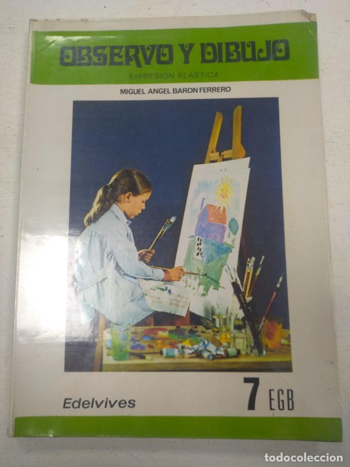 Libros de segunda mano: LIBRO OBSERVO Y DIBUJO EXPRESION PLASTICA 7 EGB EST7 - Foto 1