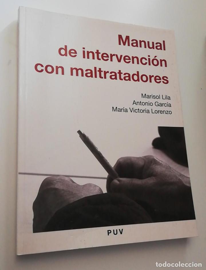 Libri di seconda mano: MANUAL DE INTERVENCI&Oacute;N CON MALTRATADORES. Lila, Marisol. Universitat de Valencia (PUV)