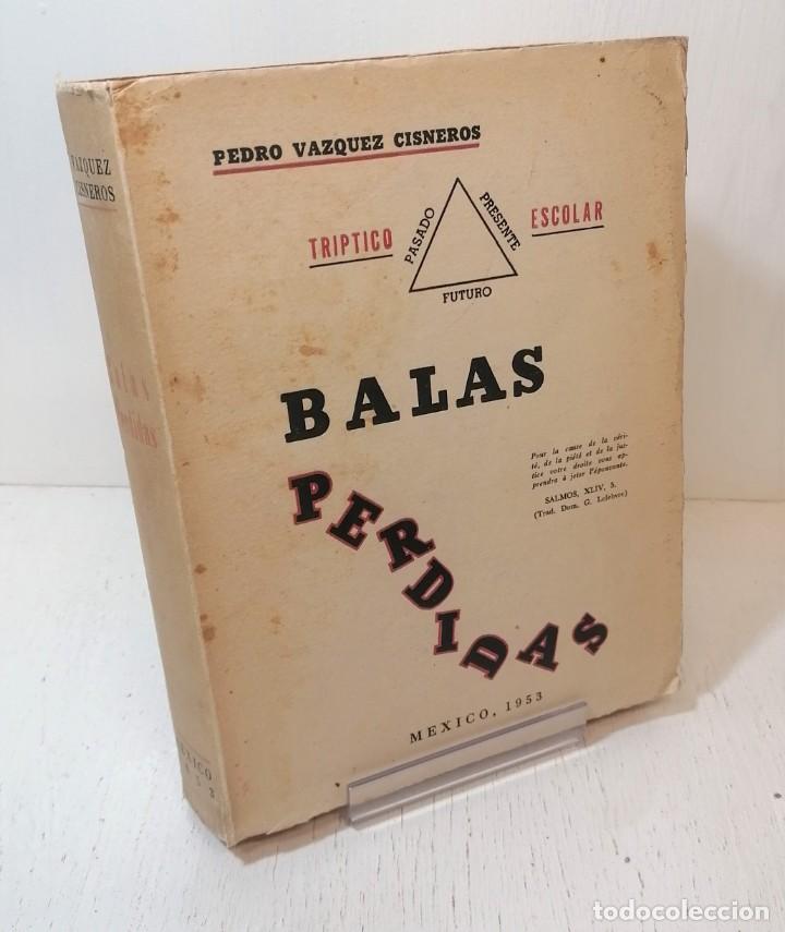 Libri di seconda mano: Libro: &rdquo;Triptico escolar balas perdidas&rdquo; de Pedro Vazquez Cisneros