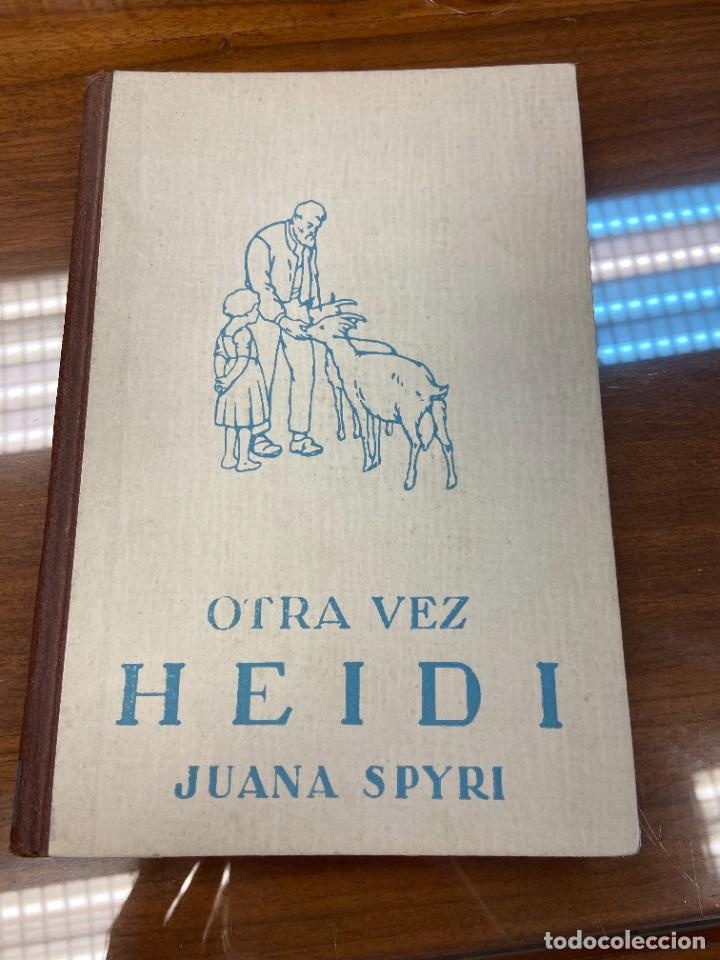 Libros de segunda mano: OTRA VEZ HEIDI - JUANA SPYRI - ED. JUVENTUD - Foto 1