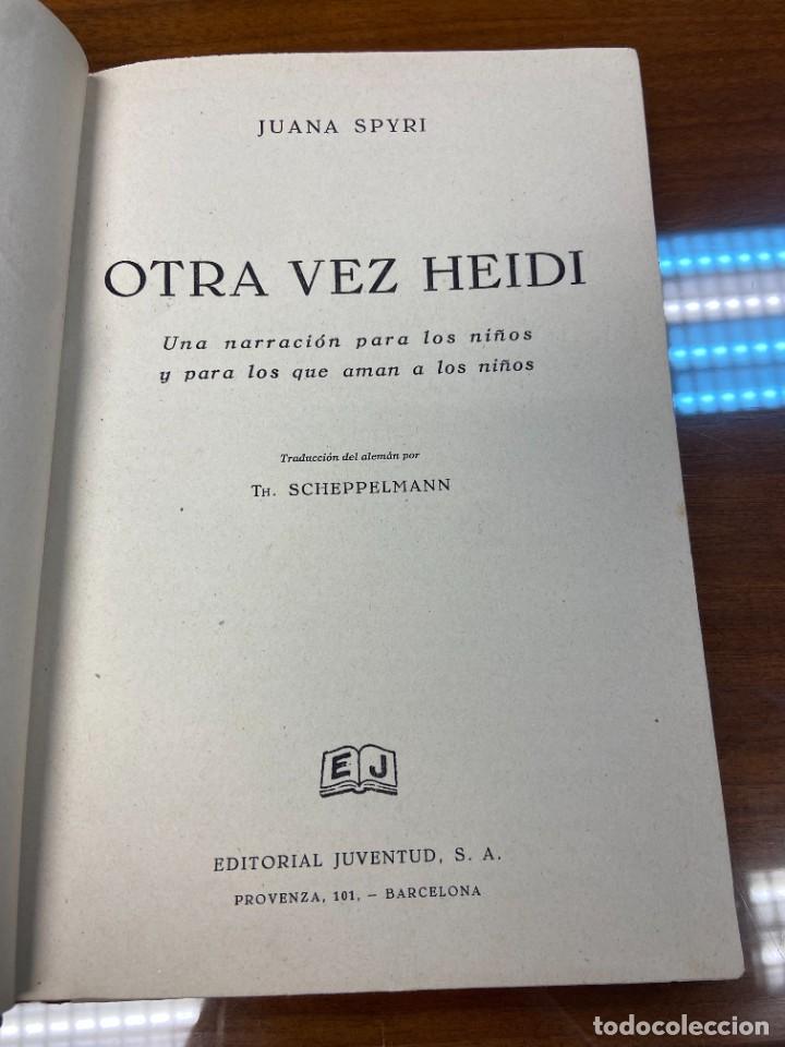 Libros de segunda mano: OTRA VEZ HEIDI - JUANA SPYRI - ED. JUVENTUD - Foto 2