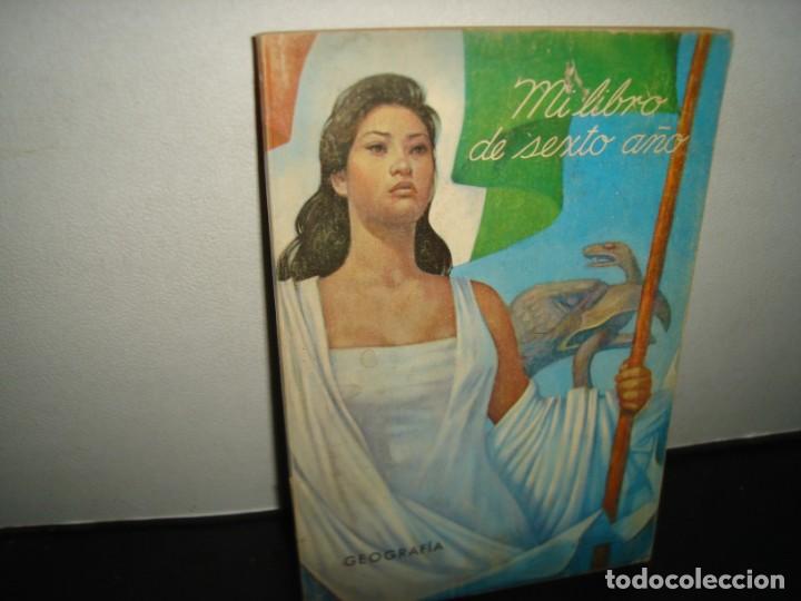 Libros de segunda mano: 27- MI LIBRO DE SEXTO A&Ntilde;O. GEOGRAF&Iacute;A - 1972 - SEP - Foto 1