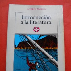 Libri di seconda mano: INTRODUCCION A LA LITERATURA ANDRES AMOROS. Lote 353537458
