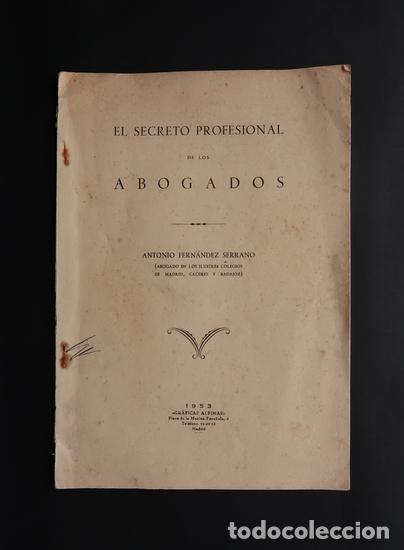Livros em segunda m&atilde;o: LIBRO EL SECRETO PROFESIONAL DE LOS ABOGADOS . ANTONIO FERNANDEZ SERRANO 1953