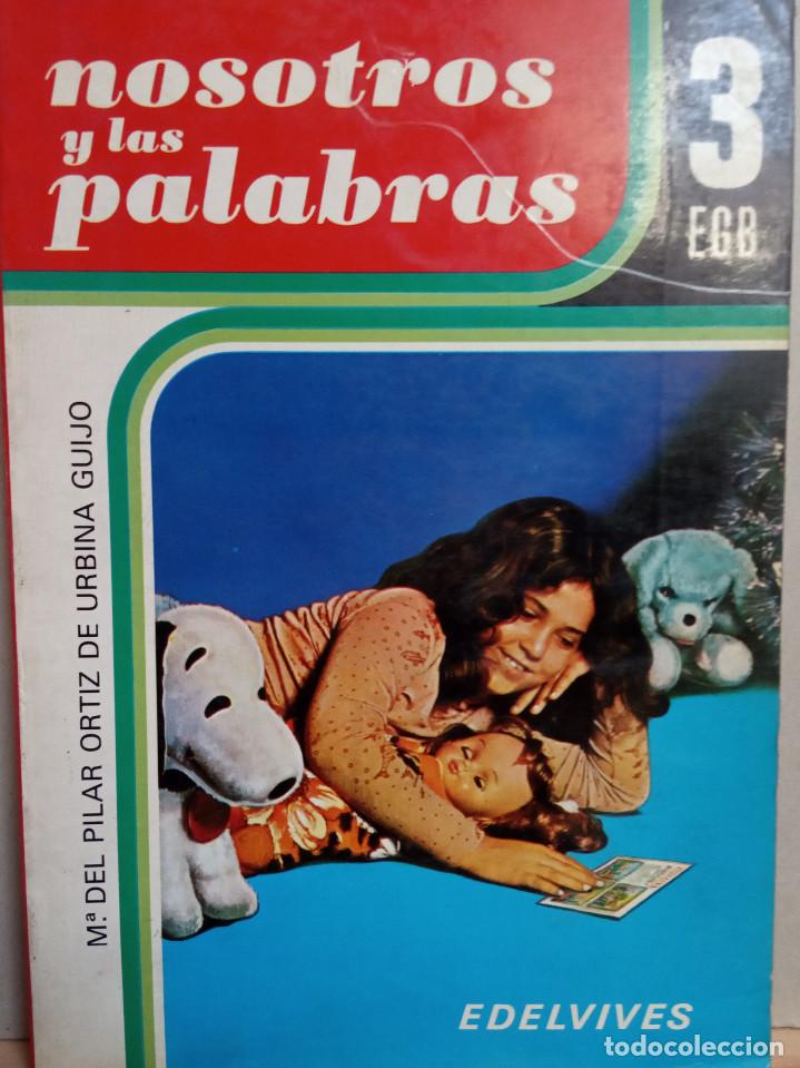 Libros de segunda mano: NOSOTROS Y LAS PALABRAS - 3&ordm; E.G.B. - EDELVIVES - Foto 1
