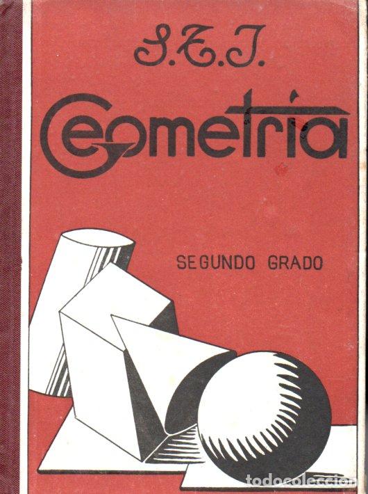 Libros de segunda mano: S. T. J. : GEOMETR&Iacute;A SEGUNDO GRADO (1945) - Foto 1