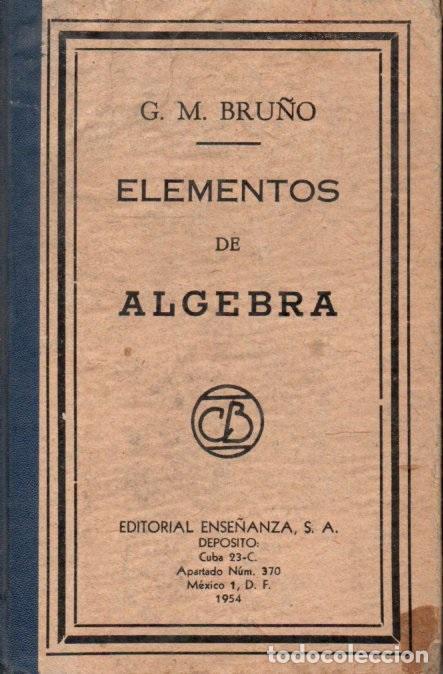 Libros de segunda mano: BRU&Ntilde;O : ELEMENTOS DE &Aacute;LGEBRA (M&Eacute;XICO, 1954) - Foto 1