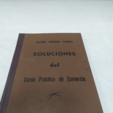 Libros de segunda mano: SOLUCIONES DEL CURSO PRÁCTICO DE COMERCIO, JAVIER KUHNEL, 1940. Lote 356654905