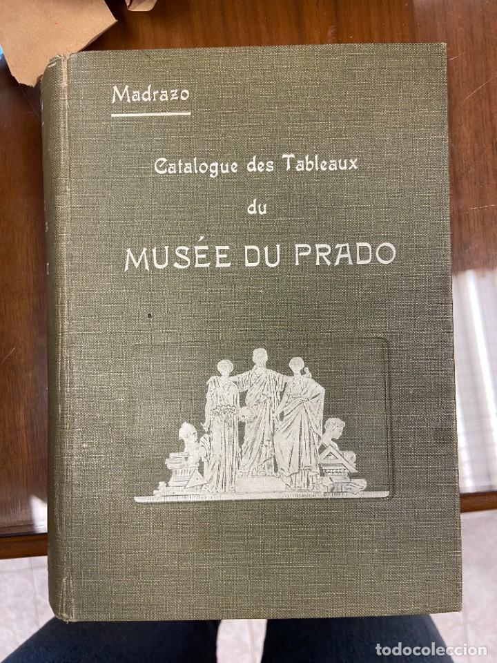 Libros de segunda mano: CATALOGUE DES TABLEAUX DU MUS&Eacute;E DU PRADO - MADRAZO - D.PEDRO DE MADRAZO - 1913
