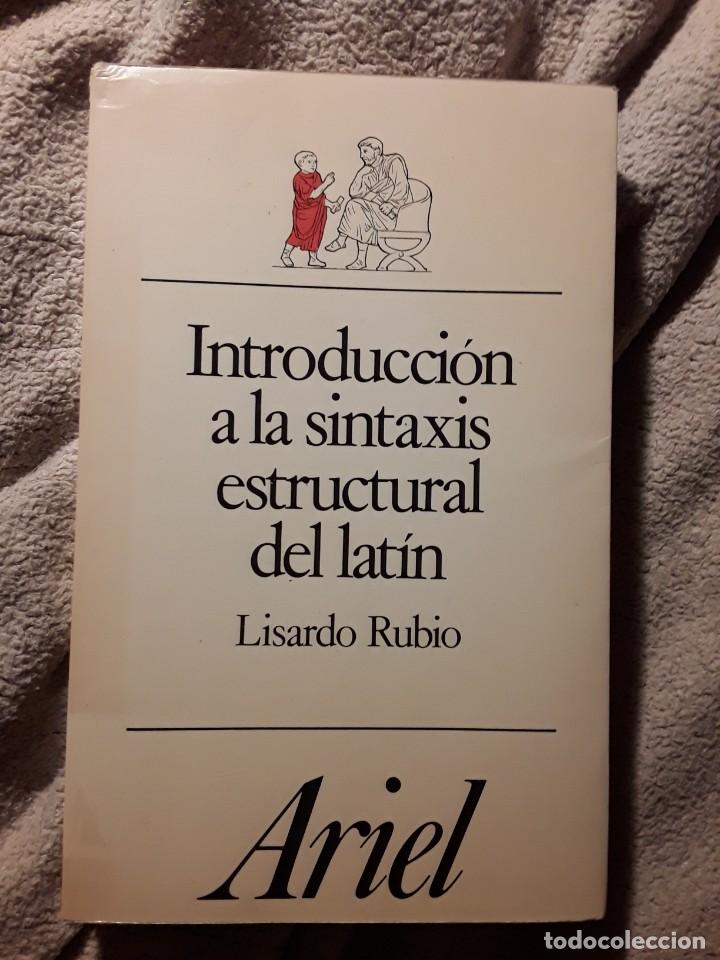 Libros de segunda mano: Introducci&oacute;n a la sintaxis estructural del lat&iacute;n, de Lisardo Rubio. Ariel, 1984 - Foto 1