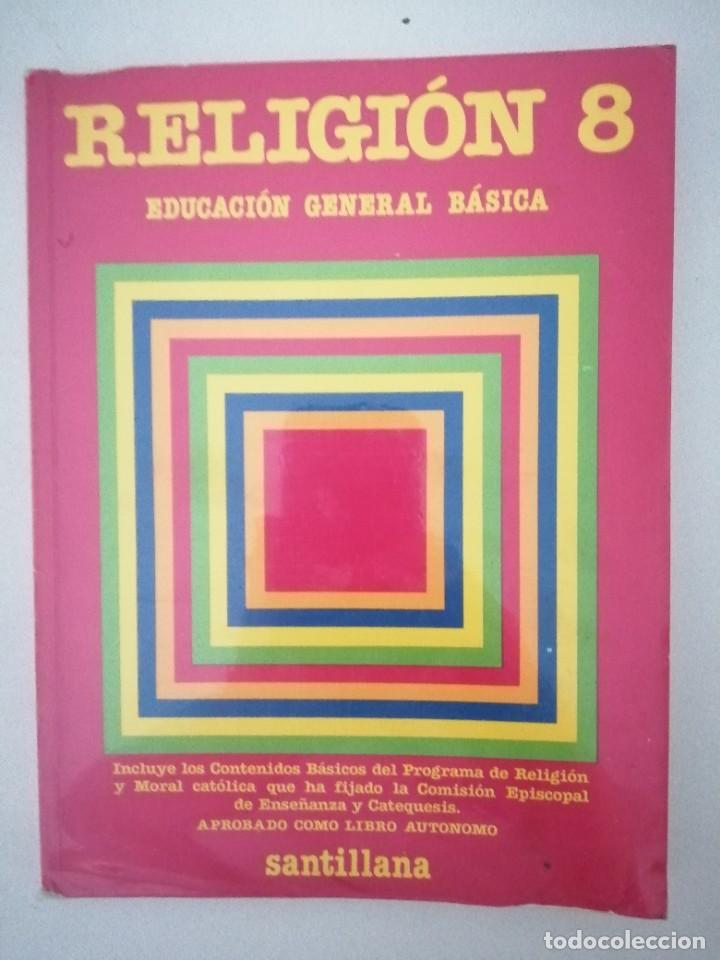 Libros de segunda mano: LIBRO DE TEXTO E. G. B. RELIGI&Oacute;N 8&ordm; EDITORIAL SANTILLANA - Foto 1
