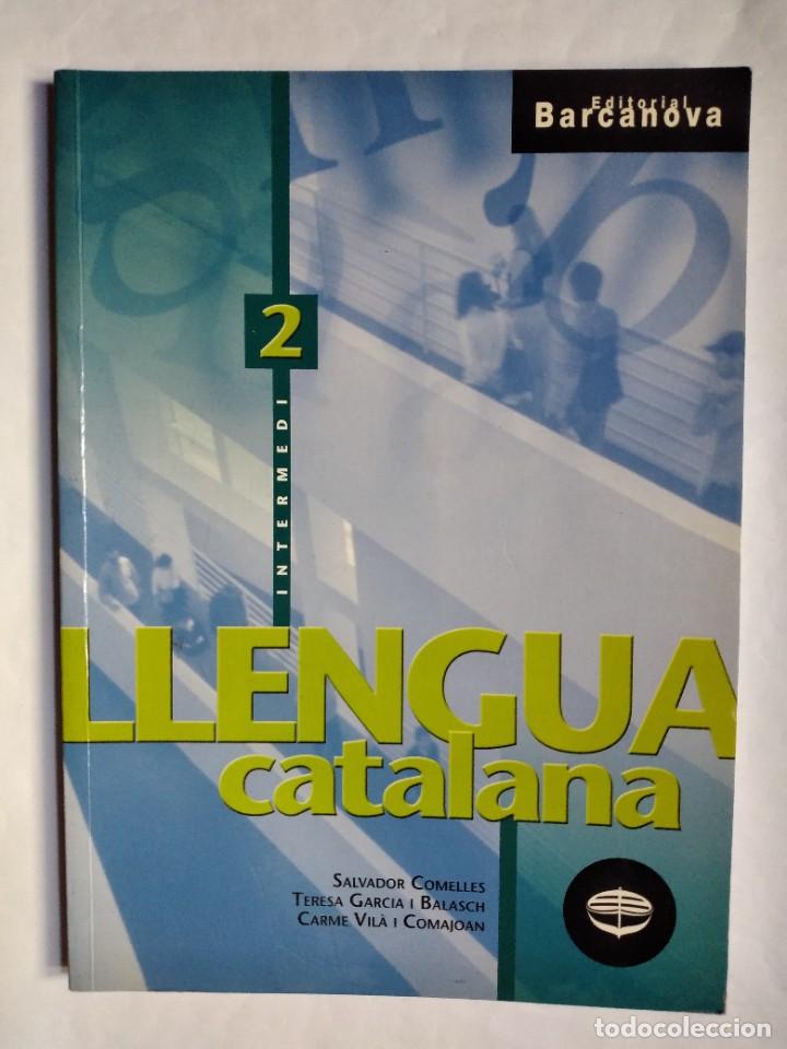 Libros de segunda mano: LLENGUA CATALANA 2 INTERMEDI EDITORIAL BARCANOVA 2003 - Foto 1