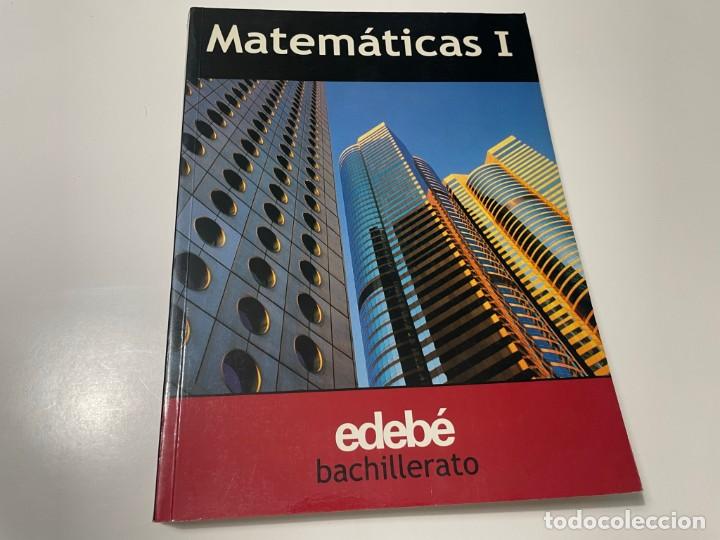 Libros de segunda mano: LIBRO DE TEXTO MATEMATICAS I BACHILLERATO EDEB&Eacute; - Foto 1
