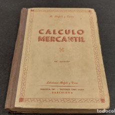 Libros de segunda mano: CÁLCULO MERCANTIL / 12ª EDICIÓN / M. BOFILL Y TRIAS / AÑO 1946 / USADO DE LA ÉPOCA.. Lote 360052465