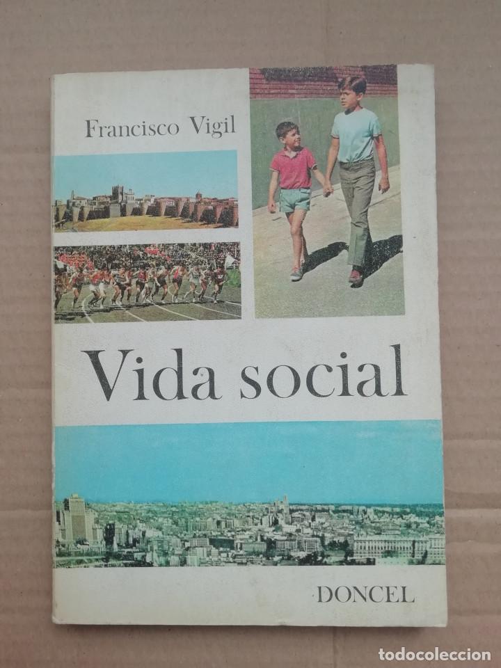 Libros de segunda mano: VIDA SOCIAL - FRANCISCO VIGIL - DONCEL - 1968 - Foto 1