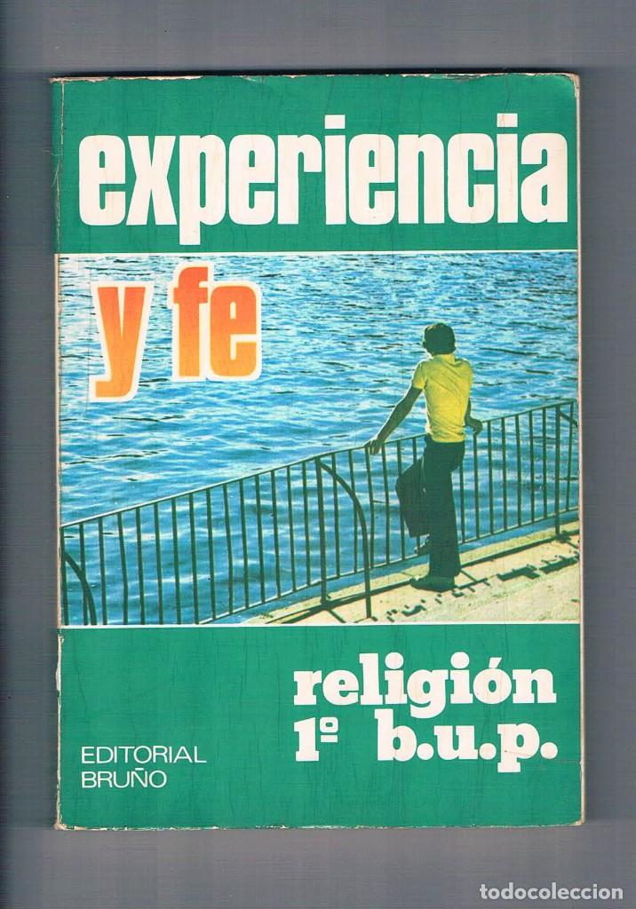 Libros de segunda mano: Libro de texto experiencia y fe primero bup editorial bru&ntilde;o 1974 **- - Foto 1