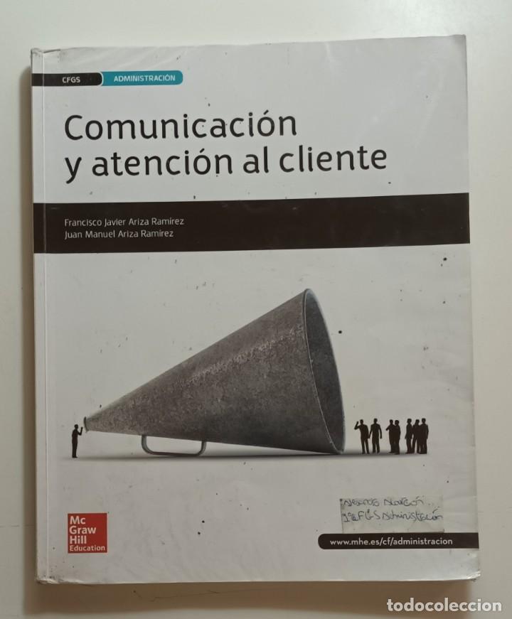 Libros de segunda mano: COMUNICACI&Oacute;N Y ATENCION AL CLIENTE - 1&ordm; CFGS ADMINISTRACION - MCGRAW HILL - Foto 1