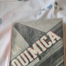 Libros de segunda mano: LA QUÍMICA CONQUISTA AL MUNDO, POR WALTER GREILING ,,1954 EDITORIAL MADRID. Lote 360992420