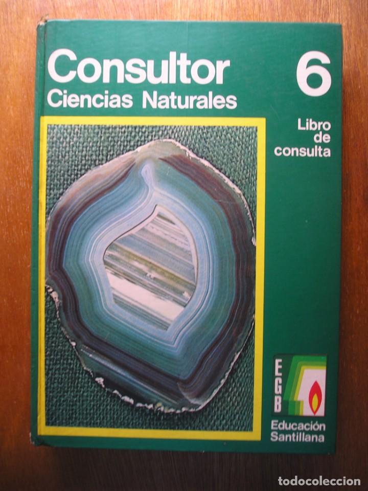 Libros de segunda mano: CONSULTOR CIENCIAS NATURALES 6 LIBRO DE CONSULTA EGB SANTILLANA 1972