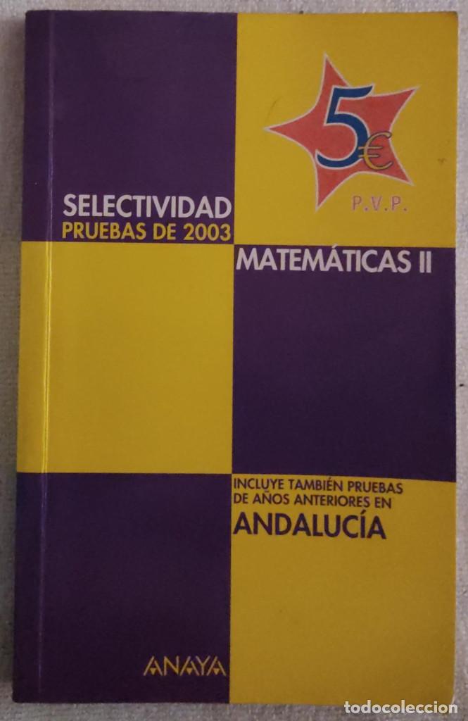 Libros de segunda mano: SELECTIVIDAD PRUEBAS DE 2003. - Foto 1