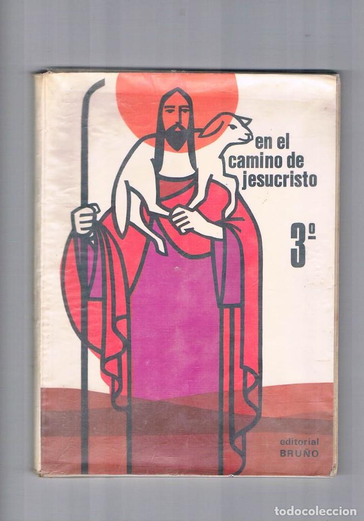 Libros de segunda mano: Libro de texto En el camino de Jesucristo 3&ordm; editorial bru&ntilde;o 1969 - Foto 1