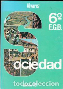 Libros de segunda mano: Sociedad 6&ordm; EGB. Alvarez - Foto 1