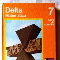 Libros de segunda mano: DELTA 7 MATEMÁTICA LIBRO DE CONSULTA - SANTILLANA 1973 - PRIMERA EDICIÓN / CURSO INAUGURAL EGB. Lote 364043861