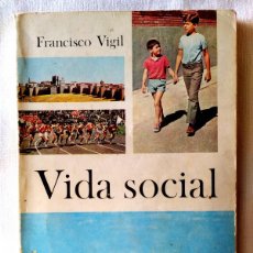 Libros de segunda mano: FRANCISCO VIGIL: VIDA SOCIAL - DONCEL 1971. Lote 364053711