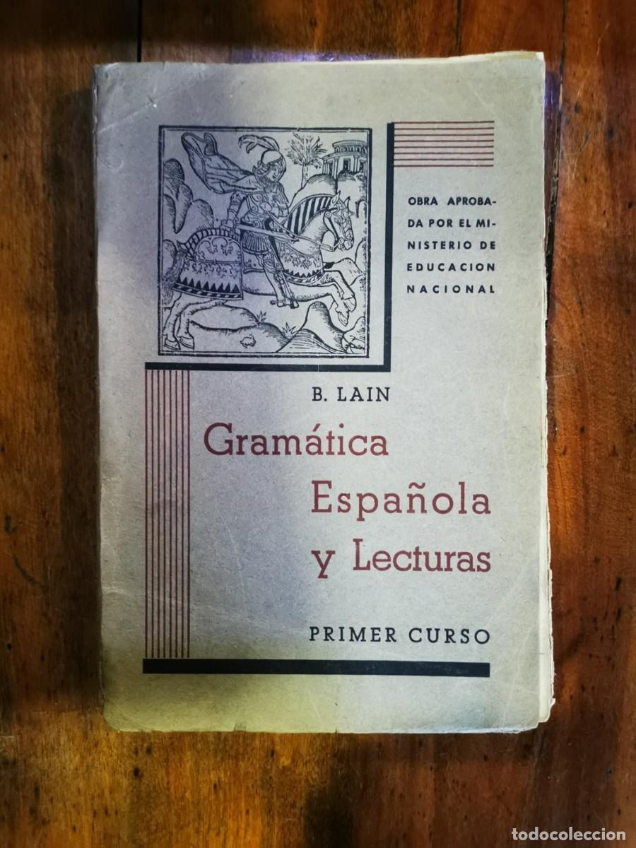 Libros de segunda mano: LA&Iacute;N GARC&Iacute;A, Basilio. Gram&aacute;tica espa&ntilde;ola y lecturas. Primer curso - Foto 1