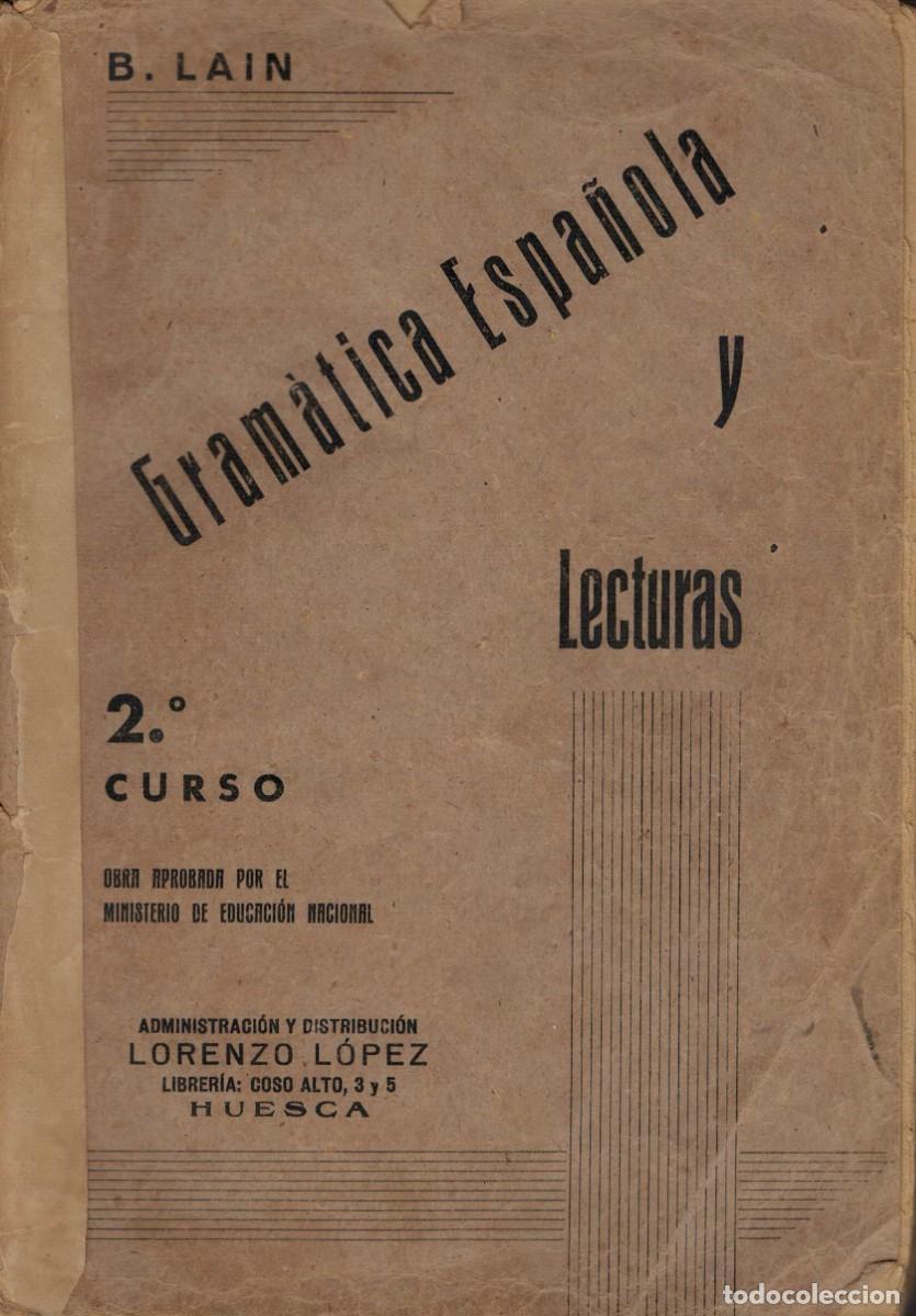 Libros de segunda mano: B. Lain, Gram&aacute;tica Espa&ntilde;ola y Lecturas - Foto 1
