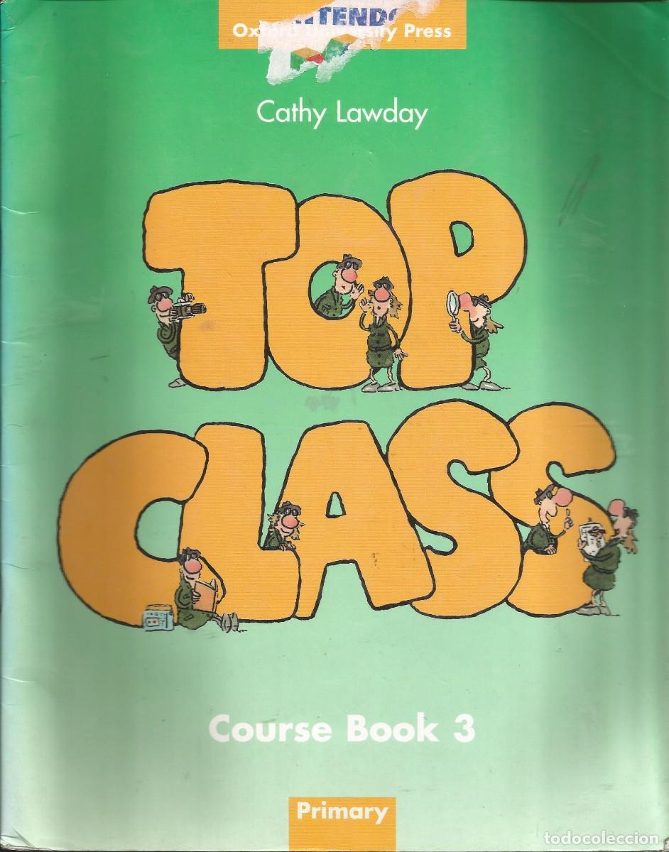 Libros de segunda mano: Cathy Lawday. Top Class. Course Book - 3 Oxford. Primary. A&ntilde;o 2000 - Foto 1