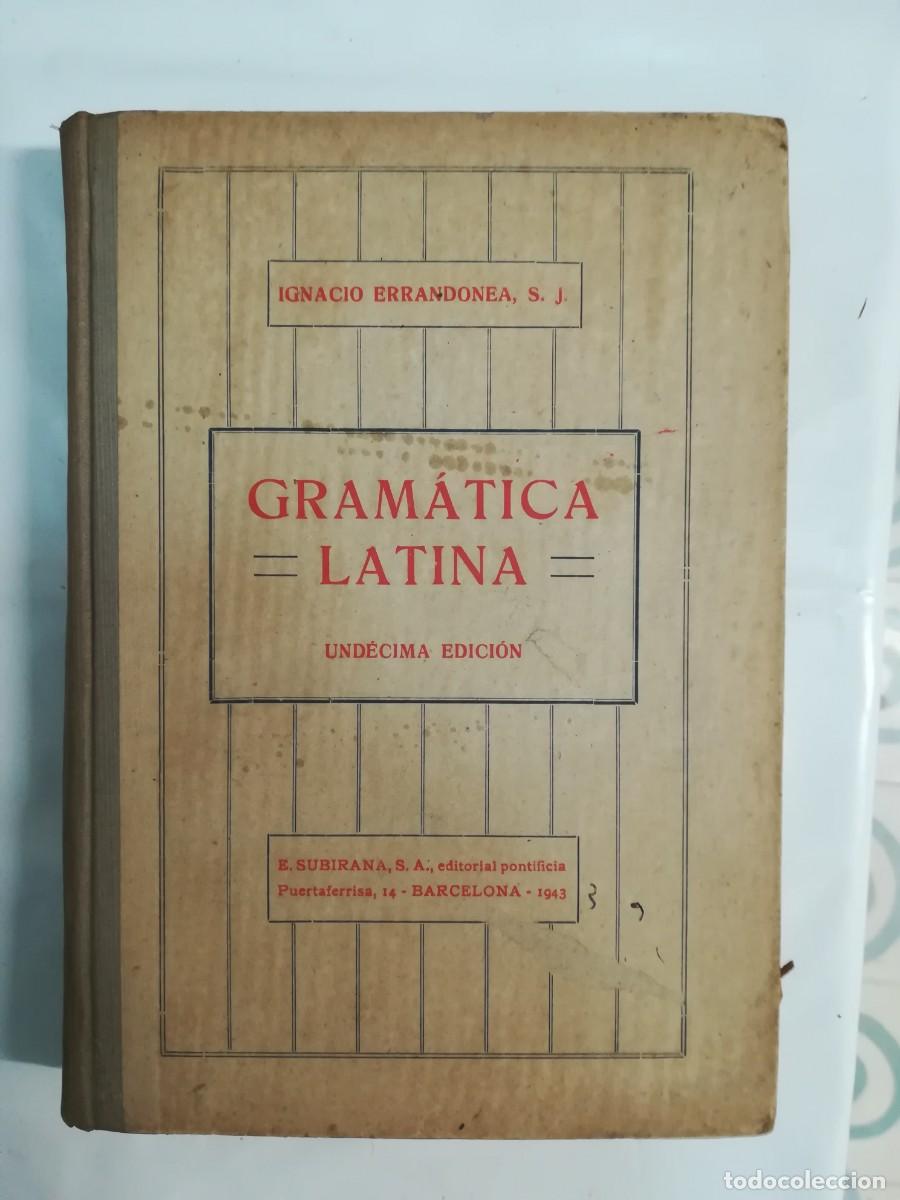 Libros de segunda mano: Gram&aacute;tica latina, Ignacio Errandonea S. J. Barcelona 1943 - Foto 1