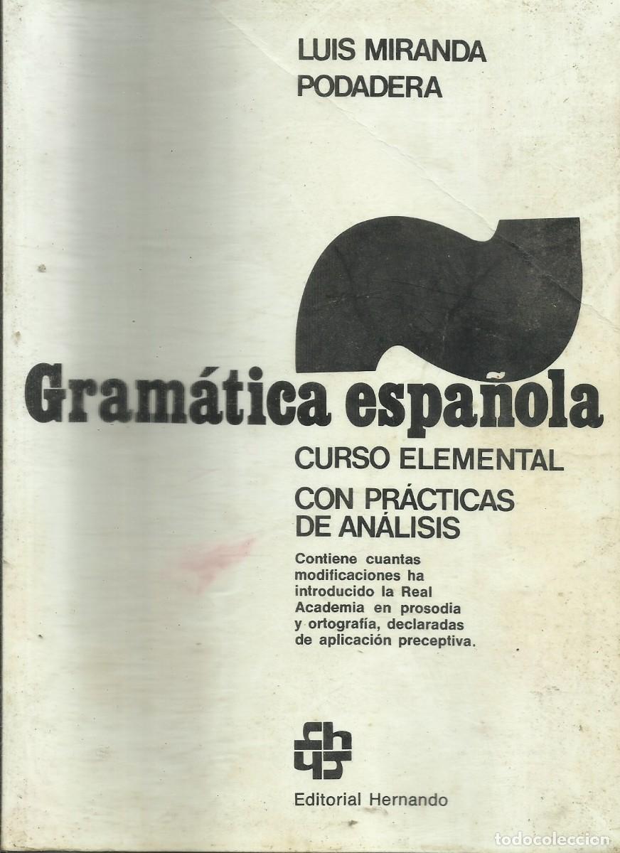 Libros de segunda mano: Gram&aacute;tica espa&ntilde;ola / Luis Miranda Podaderatapa - Foto 1
