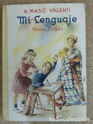 Libros de segunda mano: Mi Lenguaje.Primer Grado.N.Maso Valenti.J.Duran Editor 1945 - Foto 1
