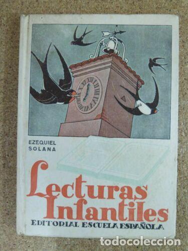 Second hand books: Lecturas Infantiles.Ezequiel Solana.Editorial Escuela Espa&ntilde;ola 1950