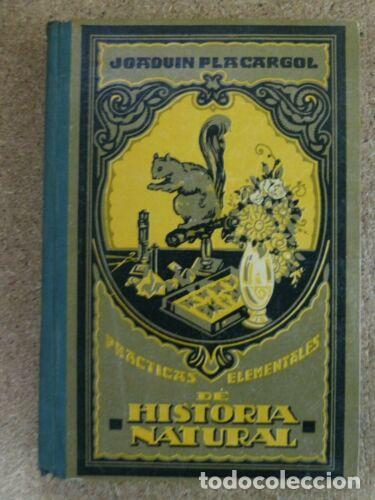 Second hand books: Practicas Elementales de Historia Natural.Joaquin Placargol.Dalmau 1953