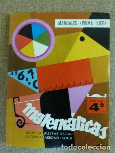 Second hand books: Matematicas 4&ordm;Grado.Casulleras/Carbonell.Prima Luce.a&ntilde;o 1966