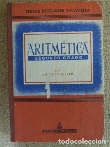 Gebrauchte B&uuml;cher: Aritmetica Segundo Grado.Aniceto Villar.Textos Escolares Salvatella.a&ntilde;o 1948