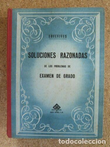 Gebrauchte B&uuml;cher: Soluciones Razonadas de los Problemas de Examen de Grado.Ed.Luis Vives 1952