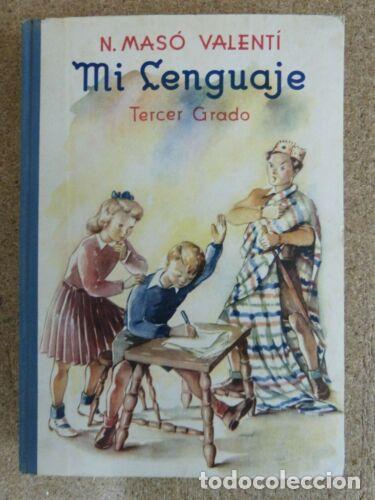 Libri di seconda mano: Mi Lenguaje,Tercer Grado.N.Maso Valenti.J.Duran Editor 1947