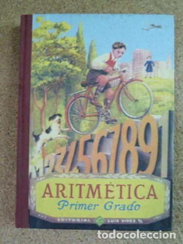 Libri di seconda mano: Aritmetica.Primer Grado.Editorial Luis Vives (facsimil)
