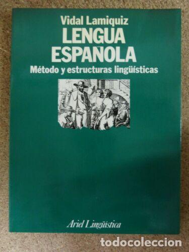 Libri di seconda mano: Lengua Espa&ntilde;ola.Metodos y Estructuras Ling&uuml;isticas.V.Lamiquiz.Ariel Linguistica