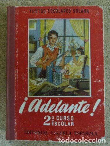 Libros de segunda mano: Adelante 2&ordf; Curso Escolar.Editorial Escuela Espa&ntilde;ola 1955