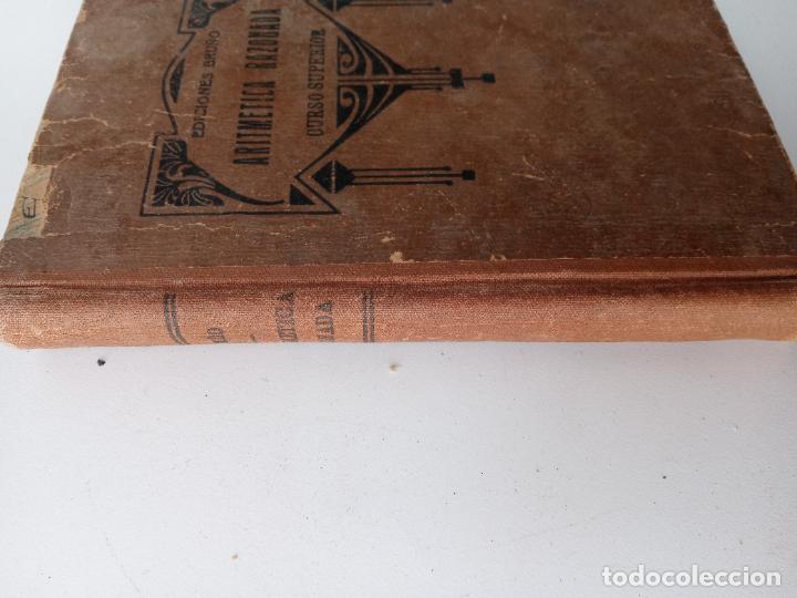 Libros de segunda mano: ARITMETICA RAZONADA. CURSO SUPERIOR. EDICIONES BRU&Ntilde;O. TERCERA EDICI&Oacute;N. - Foto 4