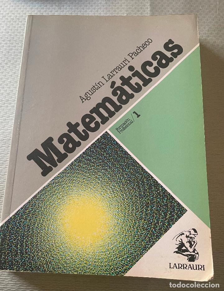 Libros de segunda mano: MATEM&Aacute;TICAS Agust&iacute;n larrauri pacheco - Foto 1