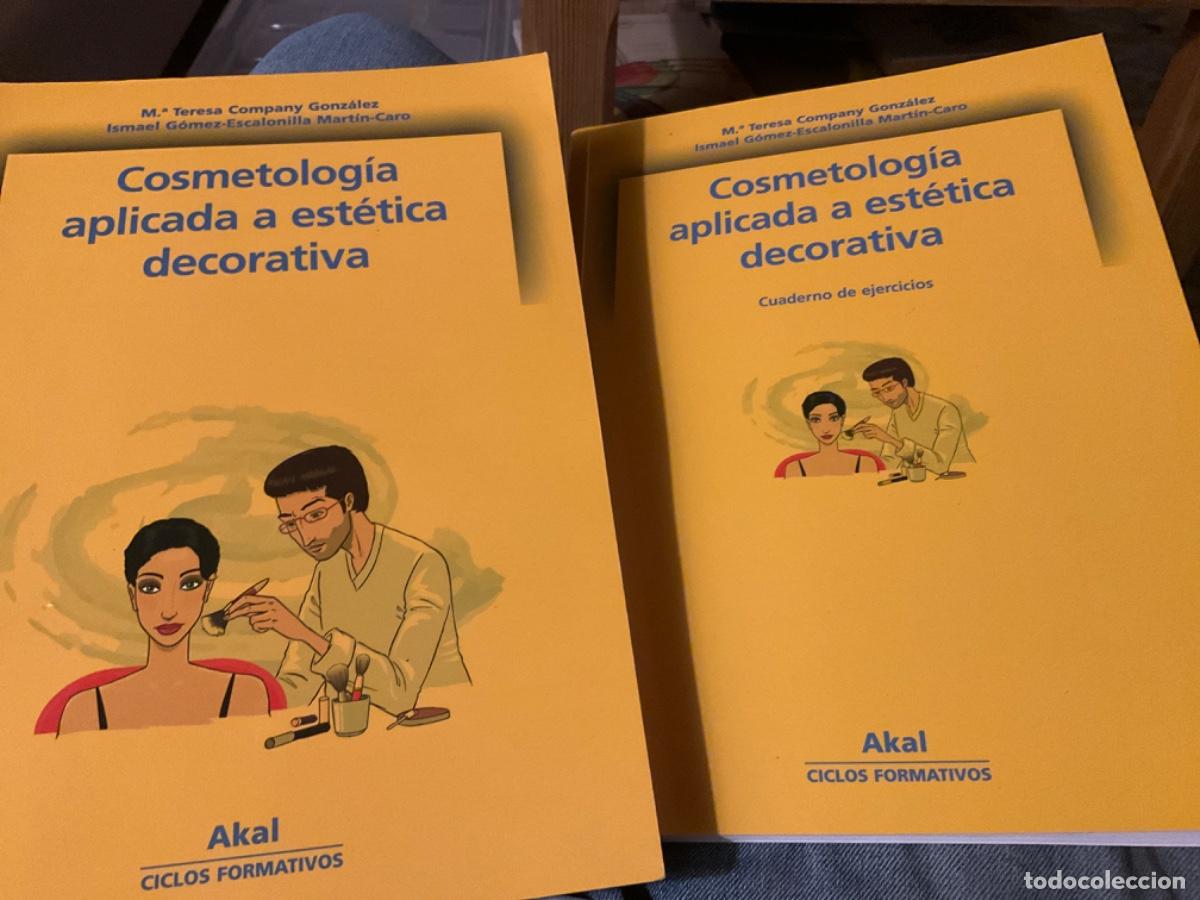 Libros de segunda mano: LOTE 2 LIBROS-COSMETOLOG&Iacute;A APLICADA A EST&Eacute;TICA DECORATIVA-CICLOS FORMATIVOS-M&ordf;TERESA COMPANY