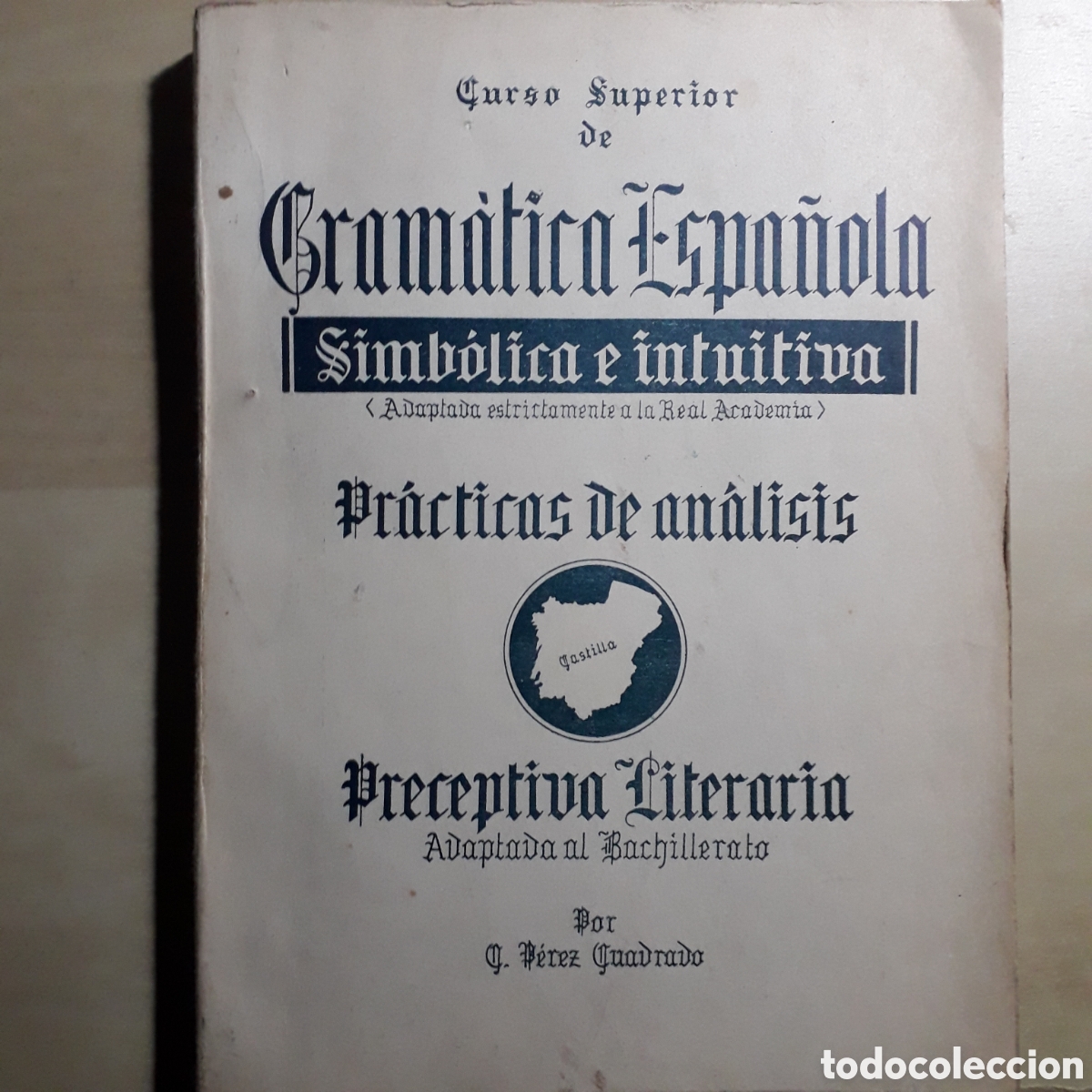Libros de segunda mano: C. P&eacute;rez Cuadrado. Gram&aacute;tica espa&ntilde;ola, Madrid 1944 - Foto 1